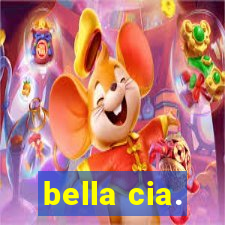 bella cia.